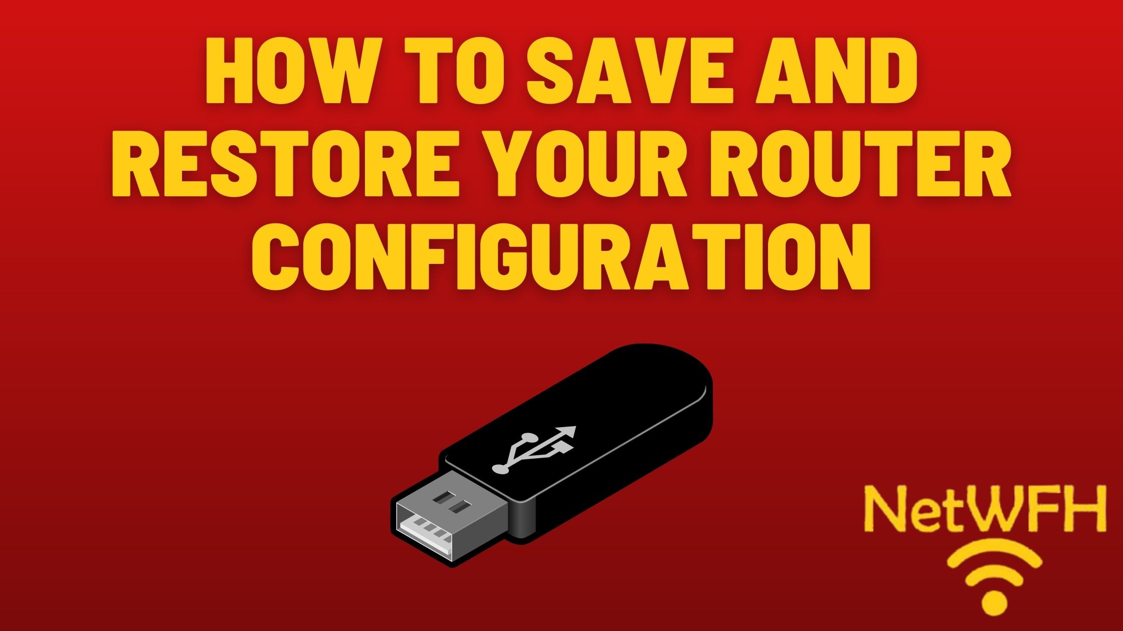 How to Save and Restore Your Router Configuration