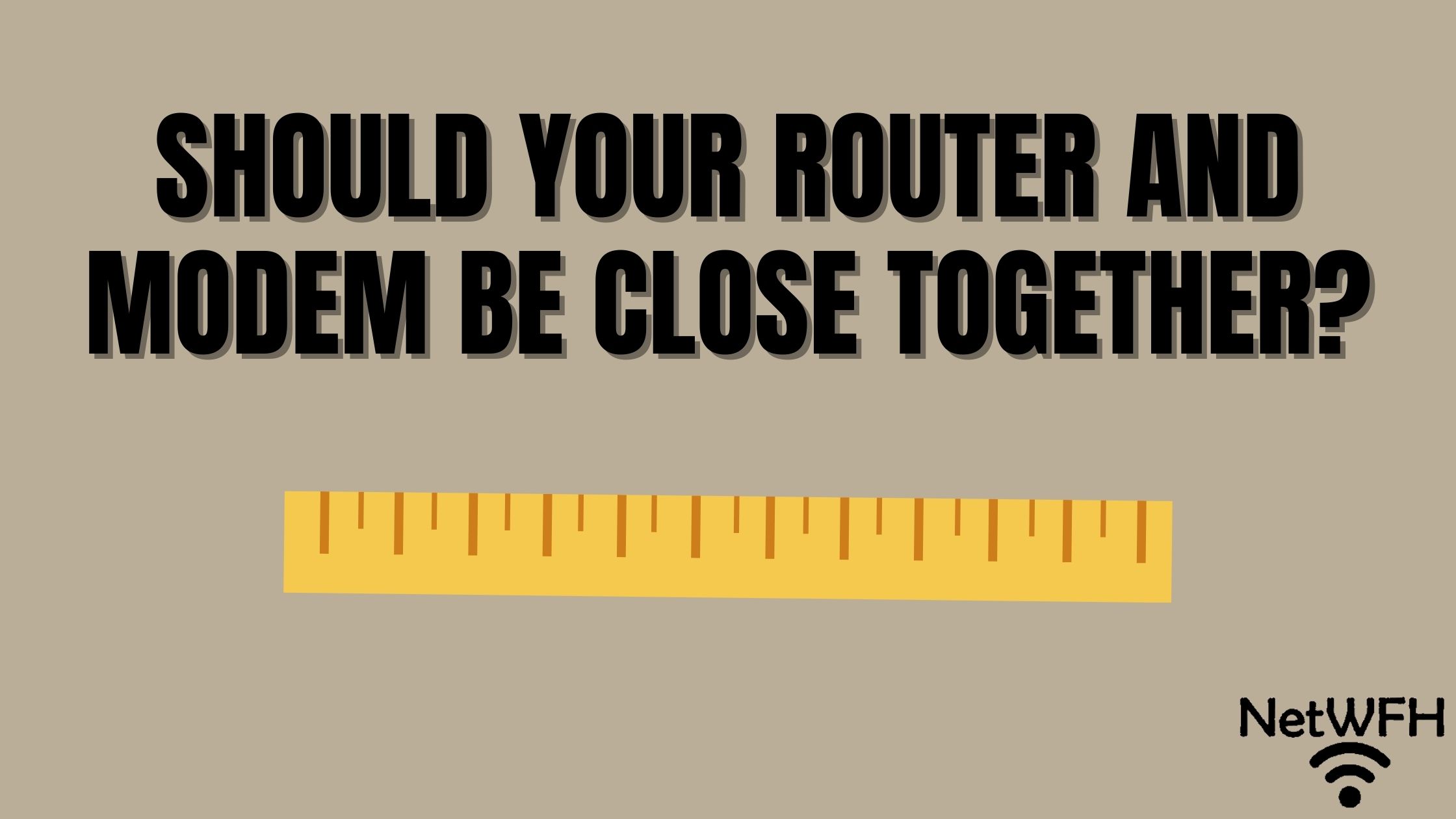 Should Your Router and Modem Be Close Together?