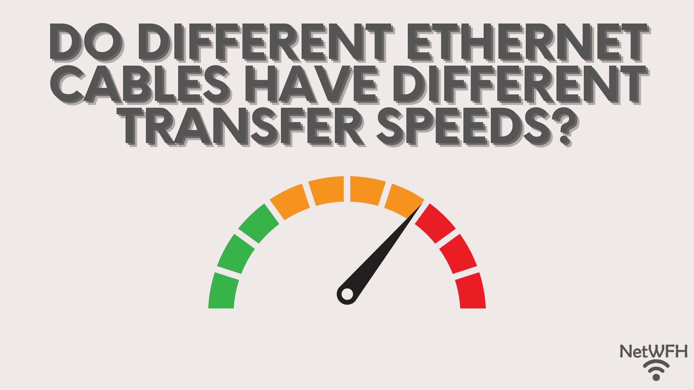 Do Different Ethernet Cables Have Different Transfer Speeds?