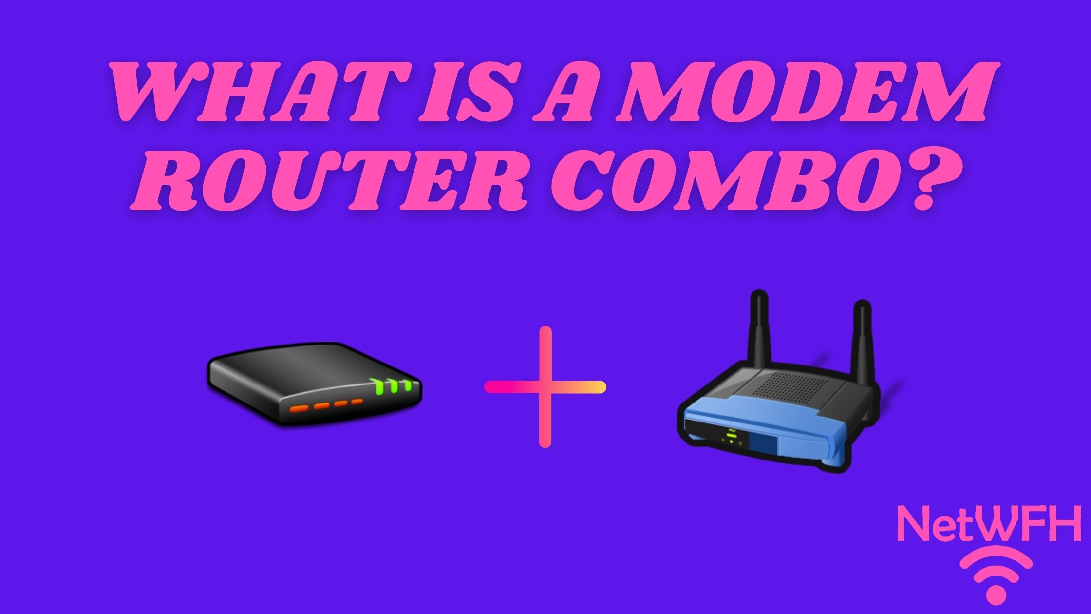 What is a Modem Router Combo?