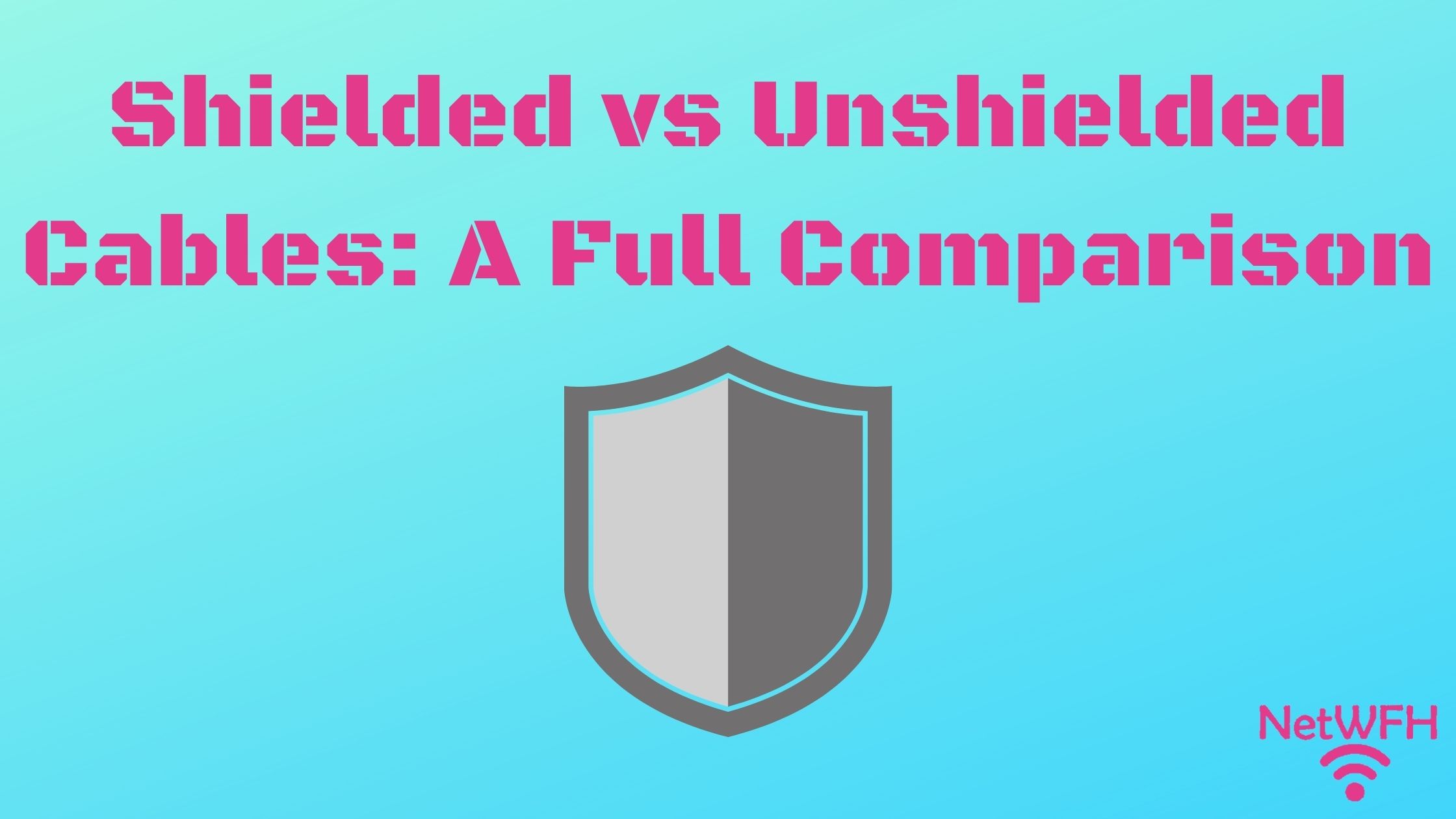 Shielded vs Unshielded Cables: A Full Comparison