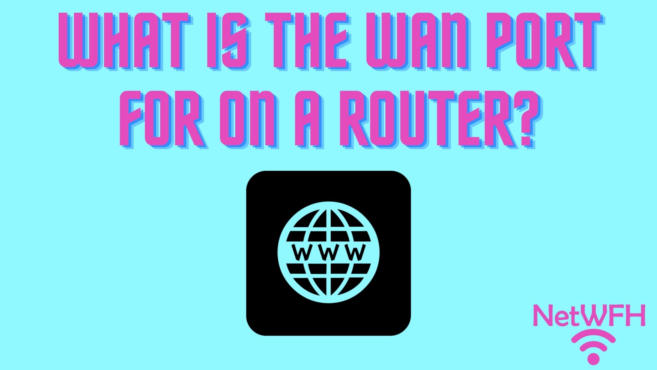 What Is the WAN Port for on a Router?