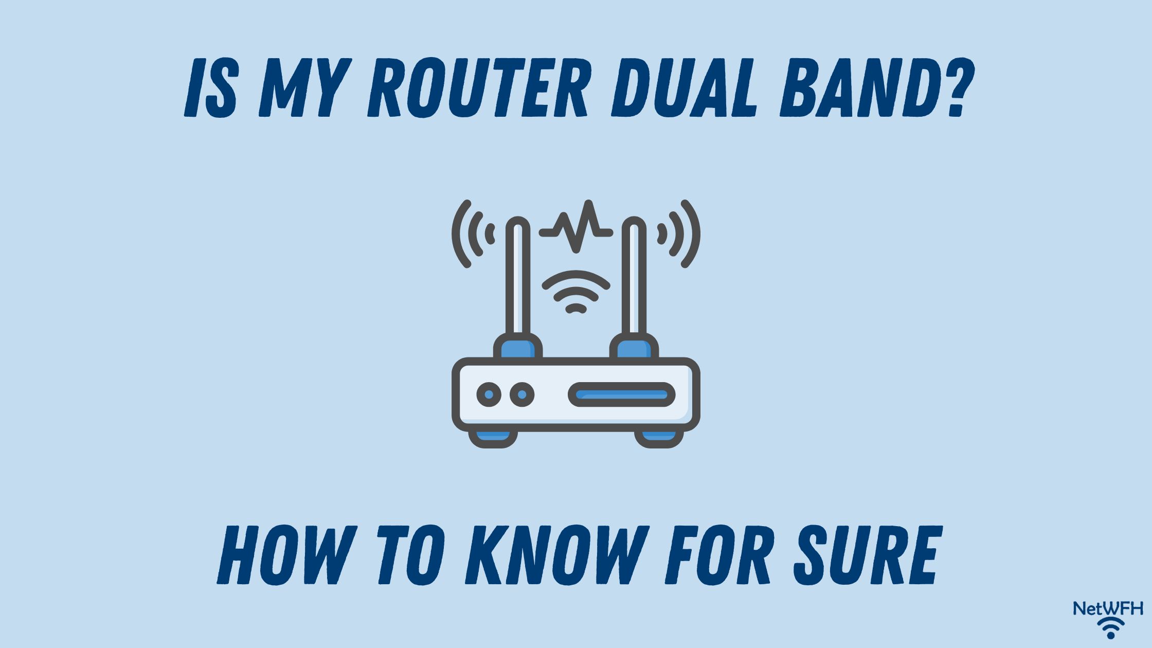 Is My Router Dual Band? How to Know for Sure