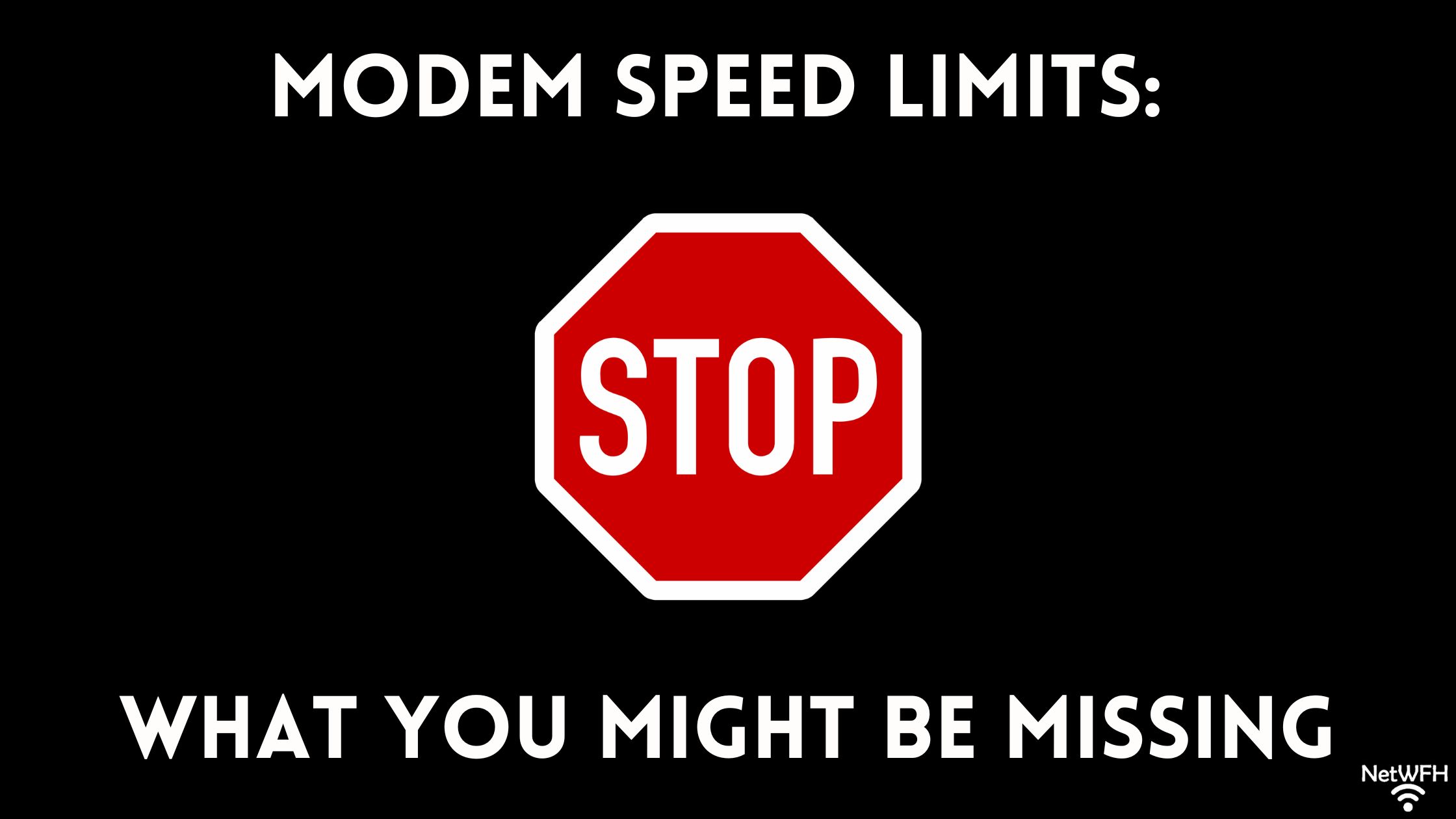 Modem Speed Limits: What You Might Be Missing