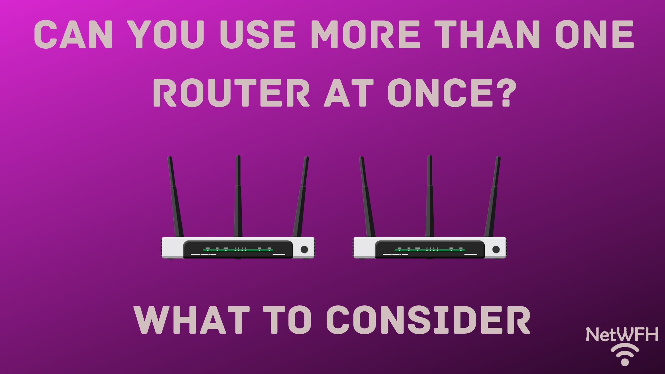 Can You Use More Than One Router at Once? What to Consider
