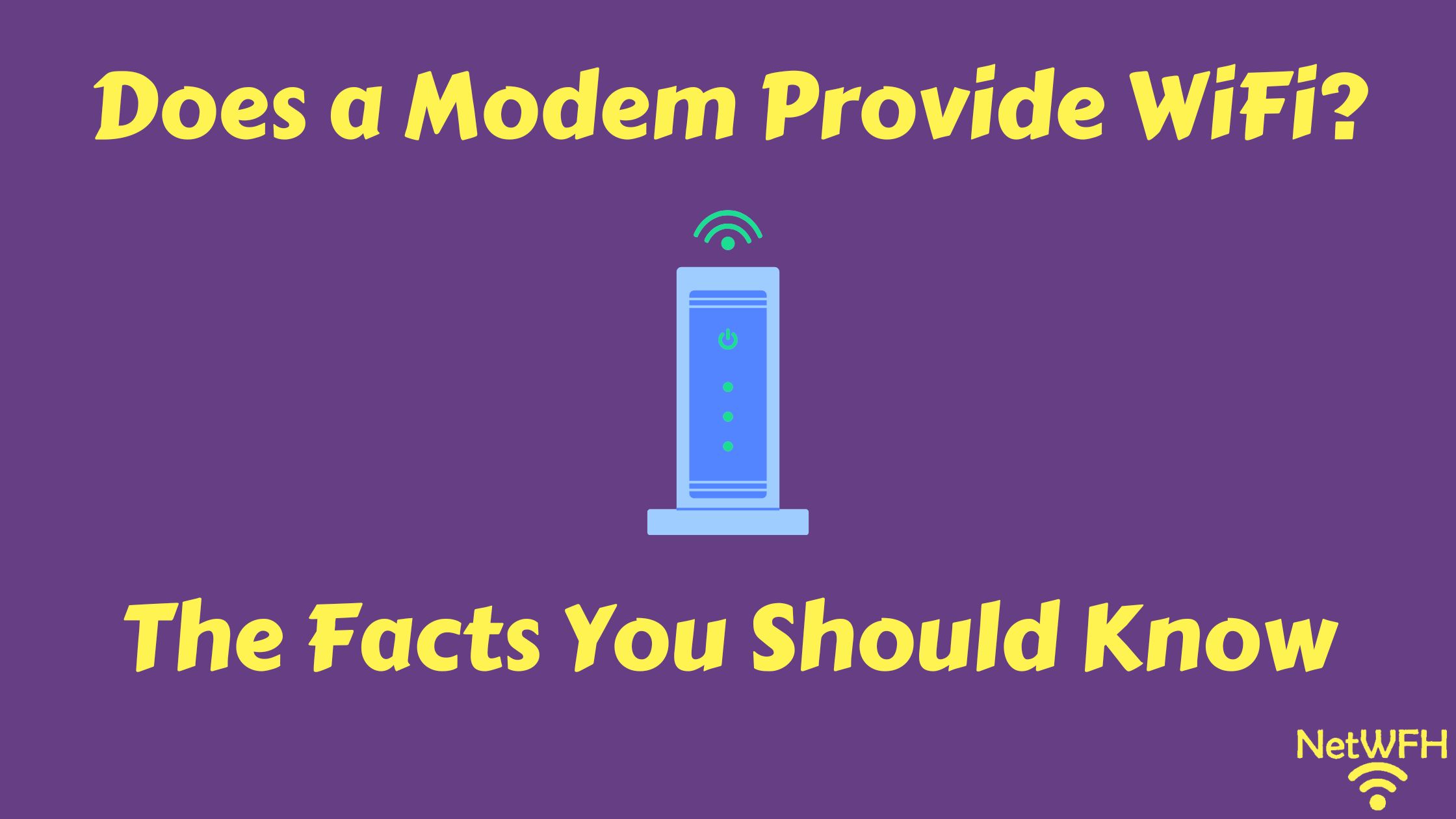 Does a Modem Provide WiFi? The Facts You Should Know