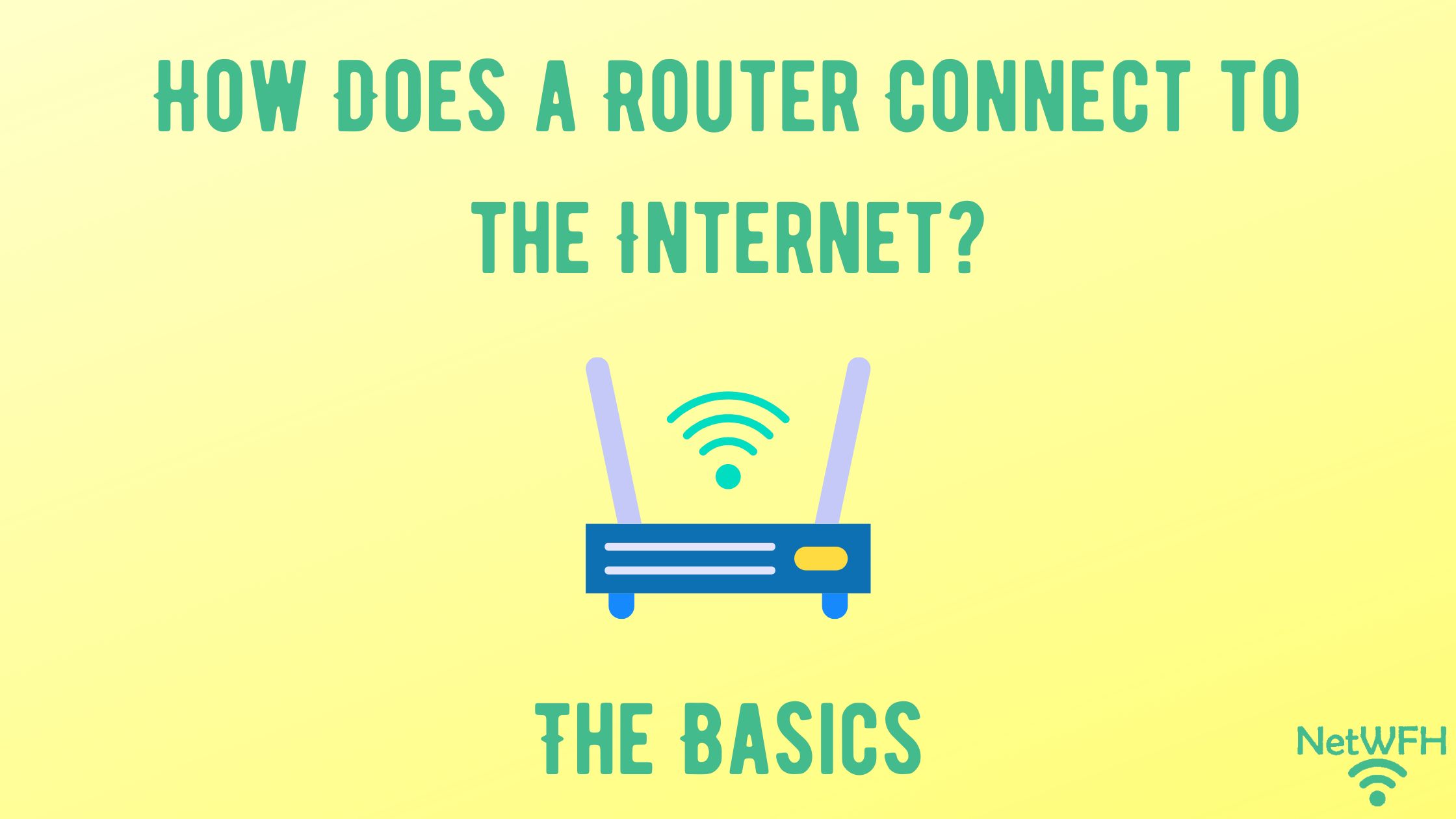 How Does a Router Connect to the Internet? The Basics